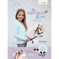 My Hobby Horse & Me: Sewing, handicrafts, DIY all about stick horses - Hardcover