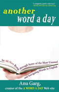 Another Word a Day: An All-New Romp Through Some of the Most Unusual and Intriguing Words in English - Paperback