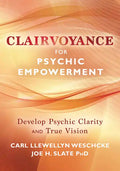 Clairvoyance for Psychic Empowerment: Develop Psychic Clarity & True Vision - Paperback