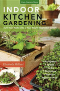 Indoor Kitchen Gardening: Turn Your Home Into a Year-Round Vegetable Garden - Microgreens - Sprouts - Herbs - Mushrooms - Tomatoes, Peppers & More - Paperback