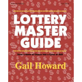 Lottery Master Guide: Turn a Game of Chance Into a Game of Skill - Paperback