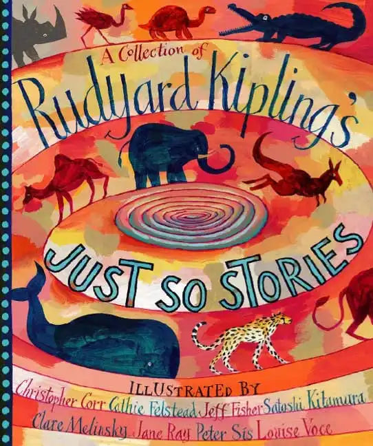 A Collection of Rudyard Kipling's Just So Stories - Hardcover