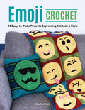 Emoji Crochet: 20 Easy-To-Make Projects Expressing Attitude & Style - Paperback