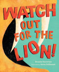 Watch Out for the Lion! - Hardcover