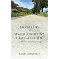 Biography of Sister Albertina Georgette Joe: and Memoirs of Cole Bay Village - Paperback