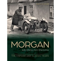 Morgan - The English Enigma: The Vintage and Classic Years - Hardcover
