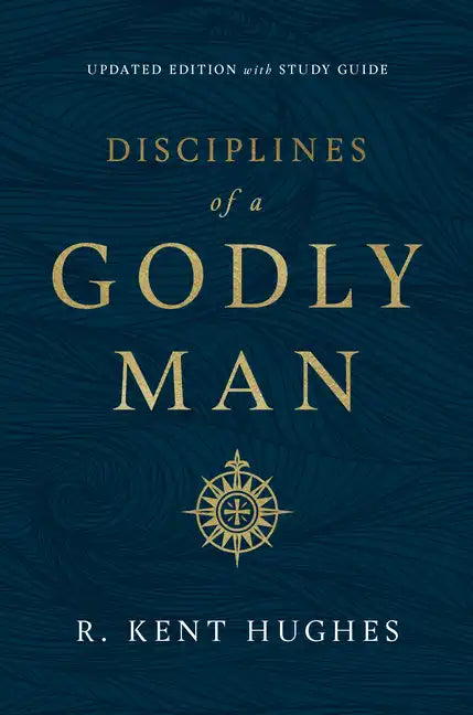 Disciplines of a Godly Man (Updated Edition) - Paperback