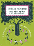 American Folk Songs for Children in Home, School, and Nursery School: A Book for Children, Parents, and Teachers - Paperback
