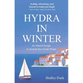 Hydra in Winter: An Island Escape in Search of a Greek Pirate - Paperback