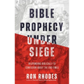 Bible Prophecy Under Siege: Responding Biblically to Confusion about the End Times - Paperback