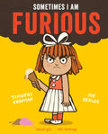 Sometimes I Am Furious - Hardcover