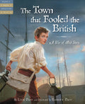 The Town That Fooled the British: A War of 1812 Story - Hardcover