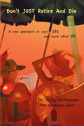 Don't Just Retire and Die - Paperback