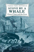 Stove by a Whale: Owen Chase and the Essex - Paperback