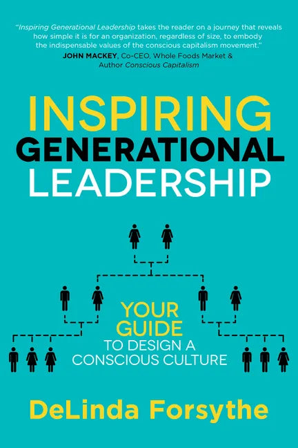Inspiring Generational Leadership: Your Guide to Design a Conscious Culture - Paperback