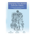 Changing The World's Exercise Habits: A History Of Dr. Kenneth Cooper's Fitness Missionaries - Paperback