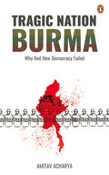 Tragic Nation Burma: Why and How Democracy Failed - Paperback