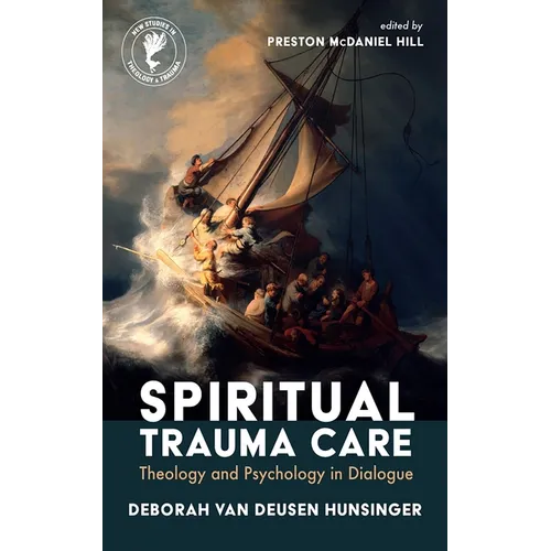 Spiritual Trauma Care: Theology and Psychology in Dialogue - Paperback