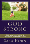 God Strong: The Military Wife's Spiritual Survival Guide - Paperback
