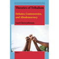 Theories of Tribalism: Debates, Controversies, and Afrodemocracy - Paperback