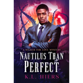 Nautilus Than Perfect: Volume 4 - Paperback