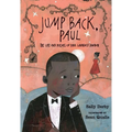 Jump Back, Paul: The Life and Poems of Paul Laurence Dunbar - Hardcover