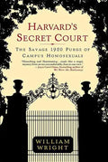 Harvard's Secret Court: The Savage 1920 Purge of Campus Homosexuals - Paperback