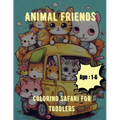 Animal Friends Coloring Safari for Toddlers: Coloring Book for Toddlers: Age: 1,2,3,4,5,6 - Paperback