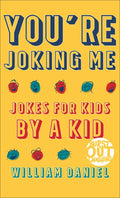 You're Joking Me: Jokes for Kids by a Kid - Paperback