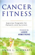 Cancer Fitness: Exercise Programs for Patients and Survivors - Paperback