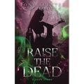 Raise the Dead: A Love Story - Paperback