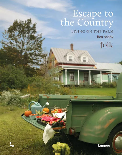Escape to the Country: Living on the Farm - Hardcover