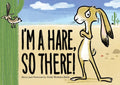 I'm a Hare, So There! - Hardcover
