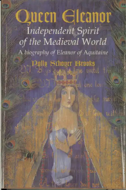 Queen Eleanor: Independent Spirit of the Medieval World: A Biography of Eleanor of Aquitaine - Paperback