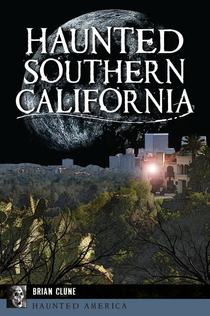 Haunted Southern California - Paperback