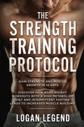 Strength Training For Fat Loss - Protocol: Gain Strength and Muscle Growth in 10 Days: Discover how Bodyweight Workouts with a High Metabolism Diet an - Paperback