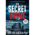Her Secret Crime - LARGE PRINT EDITION: A gripping crime thriller with a twist - Paperback