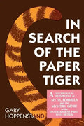 In Search of the Paper Tiger: A Sociological Perspective of Myth, Formula, and the Mystery Genre in the Entertainment Print Mass Medium - Paperback