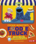 Cookie Monster's Foodie Truck: A Sesame Street Celebration of Food - Paperback