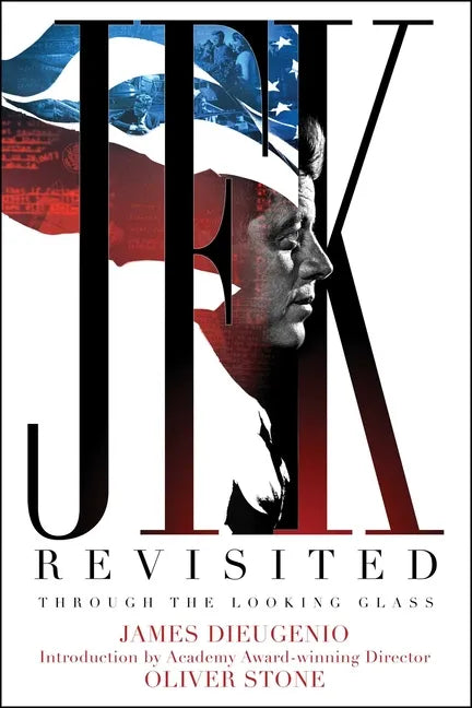 JFK Revisited: Through the Looking Glass - Hardcover
