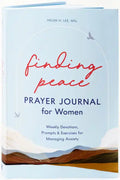 Finding Peace: Prayer Journal for Women: Weekly Devotions, Prompts, and Exercises for Managing Anxiety - Paperback
