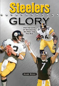 Steelers Glory: For the Love of Bradshaw, Big Ben and the Bus - Paperback