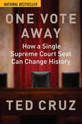 One Vote Away: How a Single Supreme Court Seat Can Change History - Hardcover