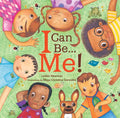 I Can Be... Me! - Hardcover