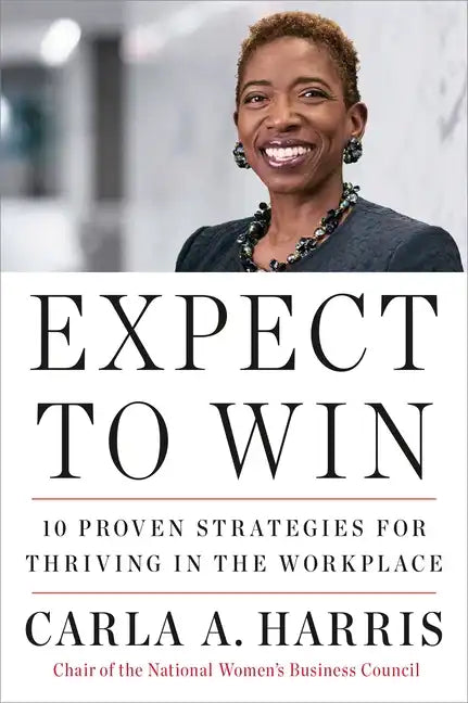 Expect to Win: 10 Proven Strategies for Thriving in the Workplace - Paperback