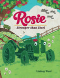 Rosie: Stronger Than Steel - Hardcover