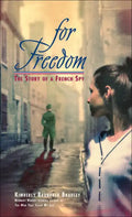 For Freedom: The Story of a French Spy - Hardcover