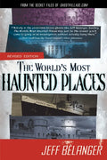 The World's Most Haunted Places, Revised Edition: From the Secret Files of Ghostvillage.com - Paperback