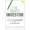 The Humble Investor: How to Find a Winning Edge in a Surprising World - Hardcover