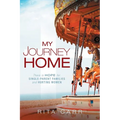 My Journey Home: There is Hope for Single-Parent Families and Hurting Women - Paperback